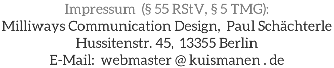 Impressum (§55 RStV, § 5 TMG): Millways Communication Design, Paul Schächterle, Anschrift, E-Mail